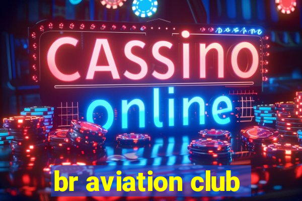 br aviation club